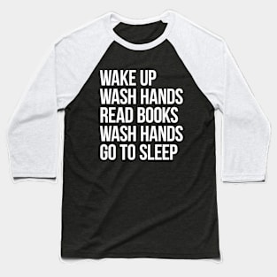 Wash Hands Read Books White Baseball T-Shirt